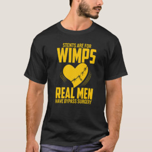 Camiseta Stents São Para Wimps Homens Verdadeiros Ignoram C