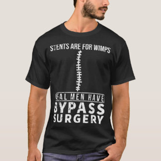 Camiseta Stents São Para Wimps Homens Verdadeiros Ignoram H