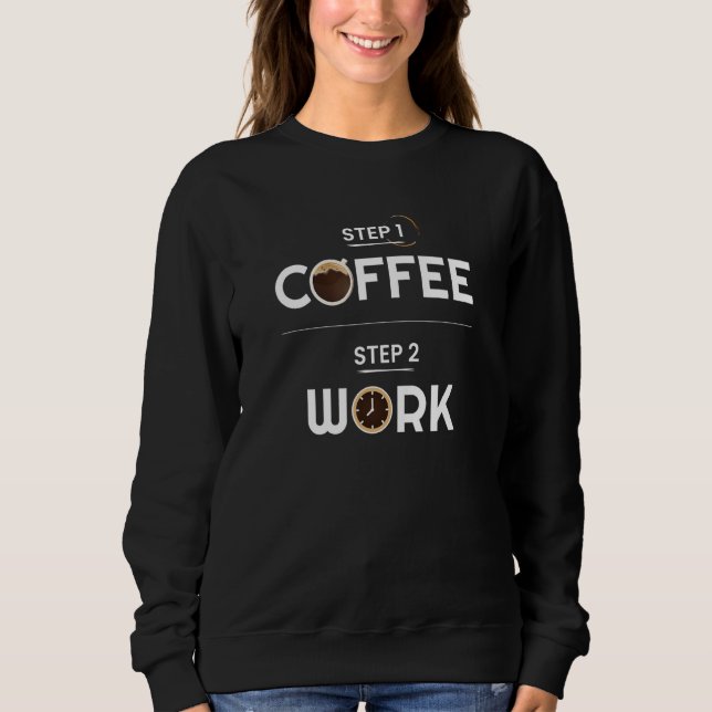 Camiseta Step 1 Coffee Step 2 Work Funny (Frente)