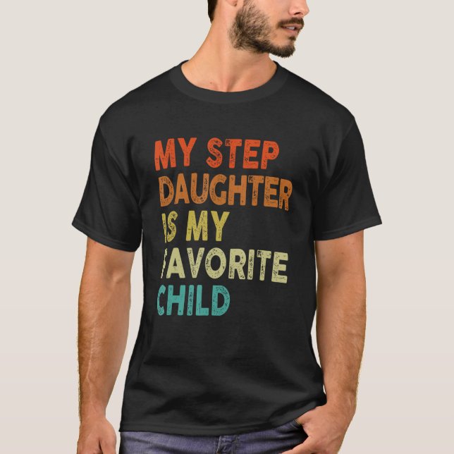 Camiseta Step Daughter Favorite Child Dad dy  Family (Frente)