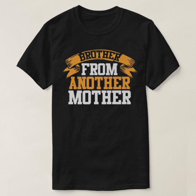 Camiseta StepBrothersBFFFunny Brother de outra mãe (Frente do Design)