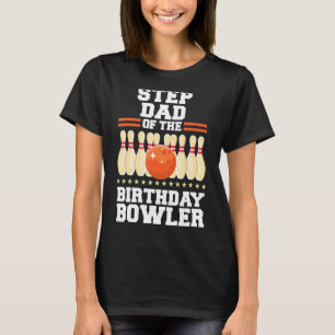 Camiseta Stepdad Da Festa De Boliche De Aniversário De Bowl
