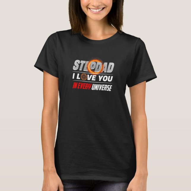 Camiseta Stepdad Eu Te Amo Em Cada Dia de os pais Universo (Frente)