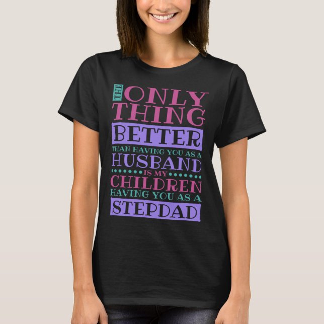 Camiseta Stepdad Husband Quote for Stepson and Stepdaddy (Frente)