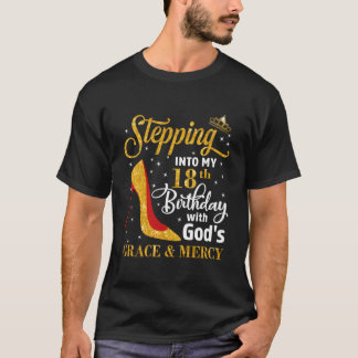 Camiseta Stepg Into My 18Th With God'S Grace Mercy