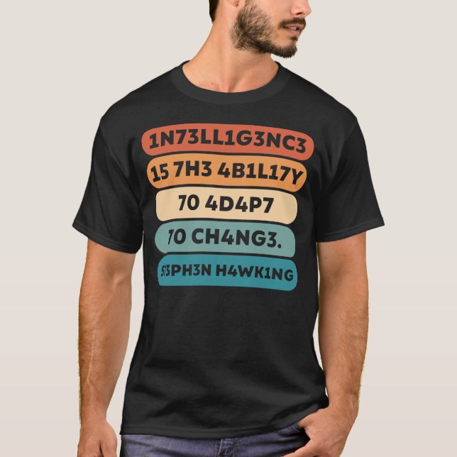 Camiseta Stephen Hawking Citação Escrita Em Leet (Frente)