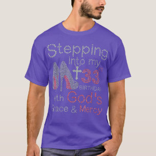 Camiseta Stepping into my 33rd birthday with God_s Grace an