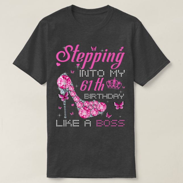 Camiseta Stepping Into My 61th Birthday Like A Boss Bday Gi (Frente do Design)