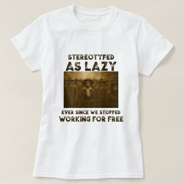 Camiseta Stereotyped as Lazy (Frente do Design)