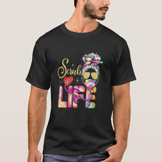 Camiseta Stethoscope Scrub life babá Tie Dye Messy Bun (Frente)
