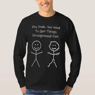 Camiseta Stickman Você Precisa Endireitar as Coisas