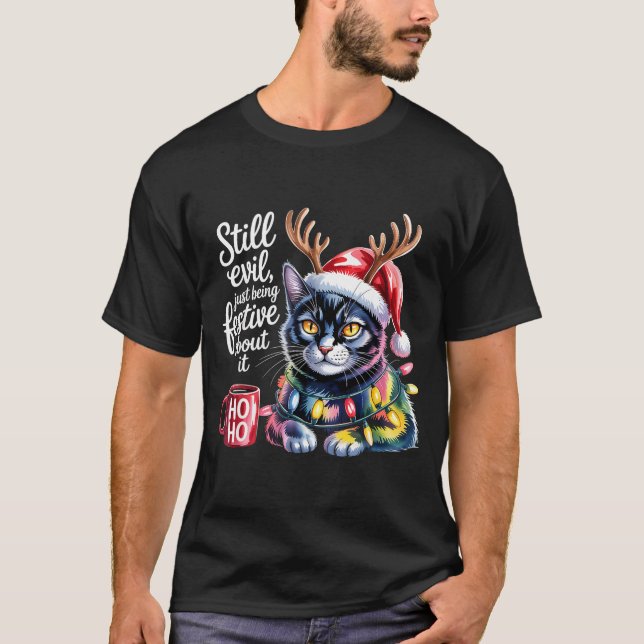 Camiseta Still Evil Just Being Festive About It Cat  (Frente)