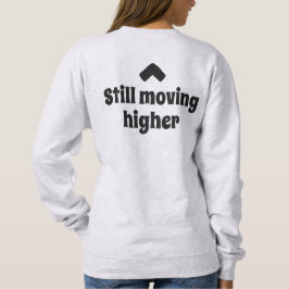 Camiseta Still Moving Higher Intentional Motion Text