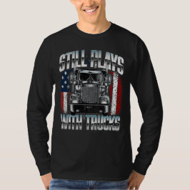 Camiseta Still Plays with Trucks