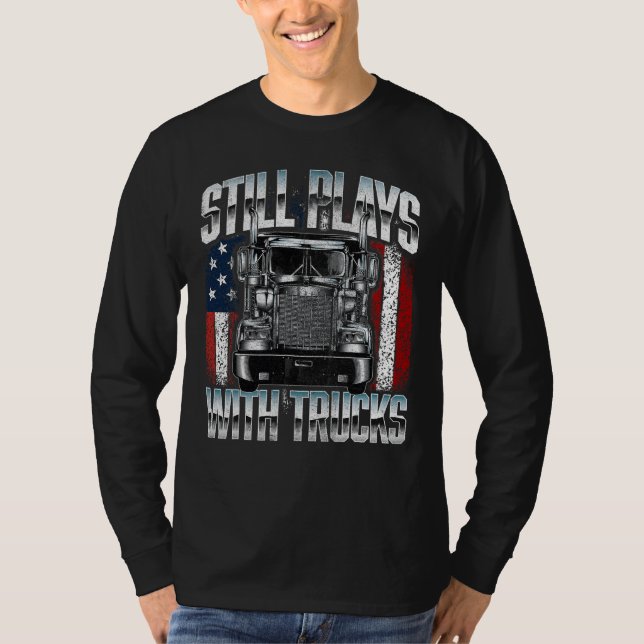 Camiseta Still Plays with Trucks (Frente)