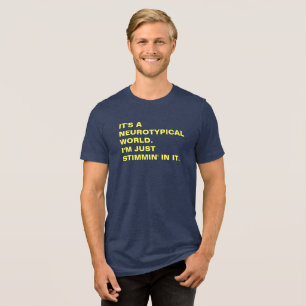 Camiseta Stimmin' em um Orgulho Mundial Neurotípico