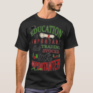 Camiseta Stocks De Negociações É Mais Importante Para O Com
