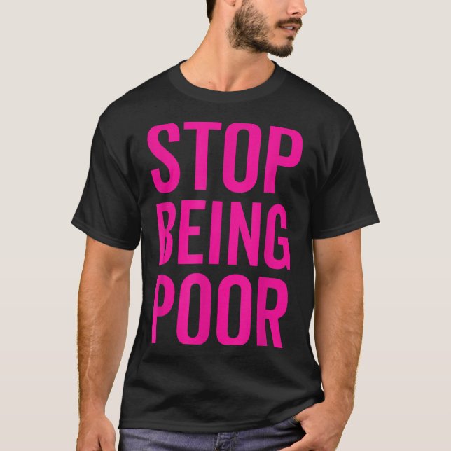 Camiseta Stop Being Or  (Frente)