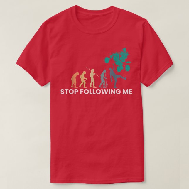 Camiseta Stop Following Me Evolution Quad Bike Rider 1333 (Frente do Design)