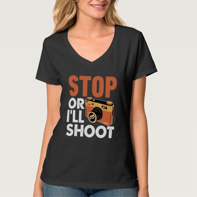 Camiseta Stop Or I'll Shoot Photographers Camera (Frente)