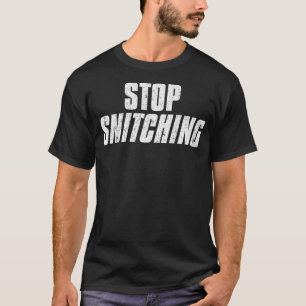 Camiseta Stop Snitching Cute Sarcastic Joke Meme Premium 