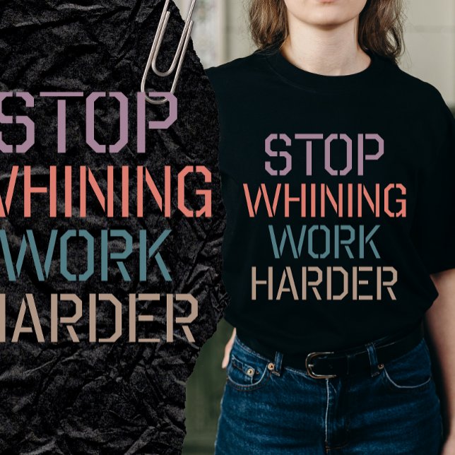 Camiseta Stop Whining Shirt (Criador carregado)