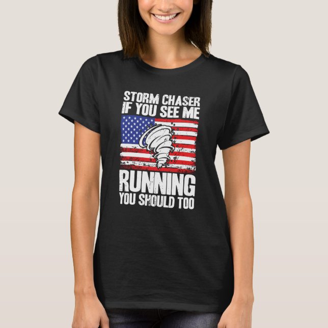 Camiseta Storm Chaser Hurricane Meteorology See Me Running  (Frente)