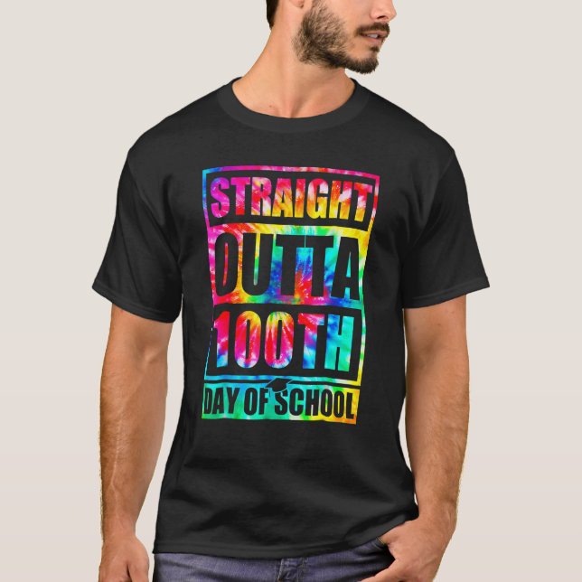 Camiseta Straight Outta 100th Day Of School Tye Die Happy 1 (Frente)