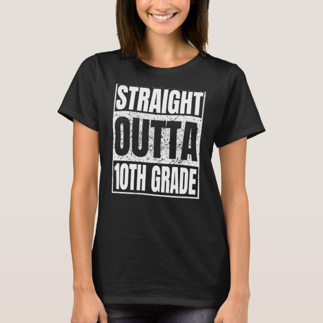 Camiseta Straight Outta 10th Grade Graduation Class Tenth G (Frente)