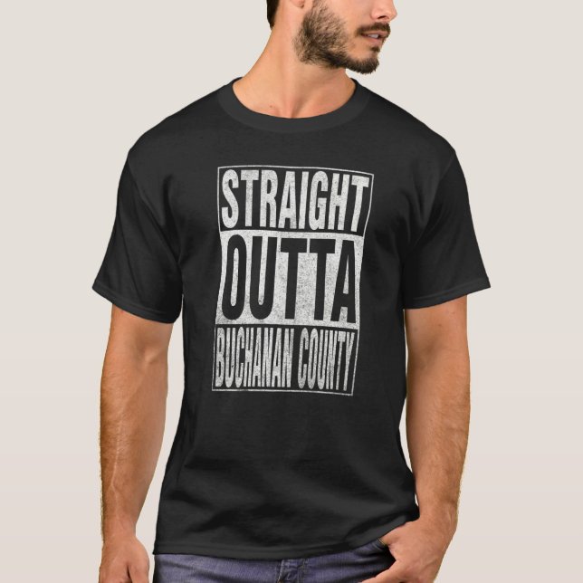 Camiseta STRAIGHT OUTTA BUCHANAN COUNTY Cool Home Quote   (Frente)