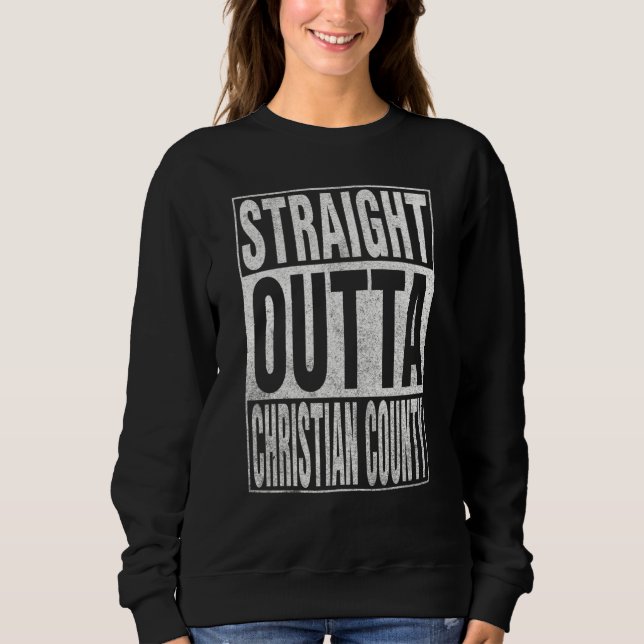 Camiseta STRAIGHT OUTTA CHRISTIAN COUNTY Cool Home Quote (Frente)