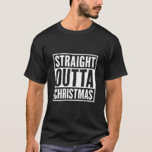 Camiseta Straight Outta Christmas
