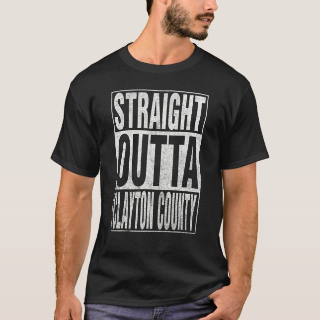Camiseta STRAIGHT OUTTA CLAYTON COUNTY Cool Home Quote (Frente)