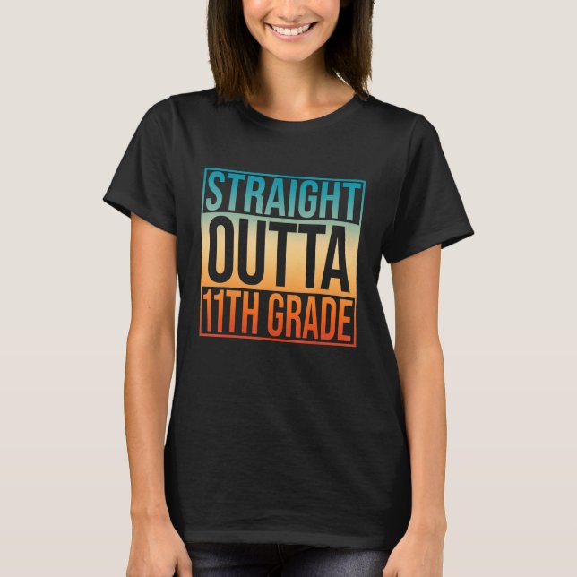 Camiseta Straight Outta Eleventh Grade 11th Grade Back To S (Frente)