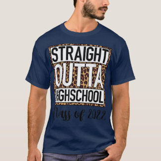 Camiseta STRAIGHT OUTTA HIGH SCHOOL Class Of 2022 Graduatio