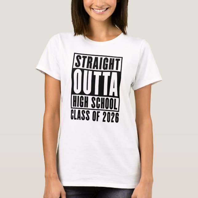 Camiseta Straight Outta High School Class of 2026 (Frente)