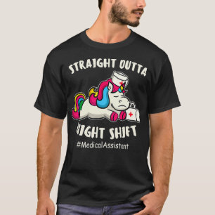 Camiseta Straight Outta Night Shift Medical Assistant Unico