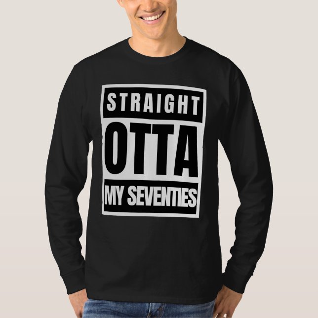 Camiseta Straight outta seventies sarcastic statement (Frente)