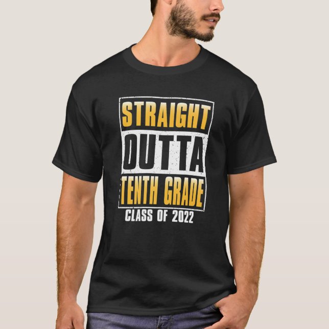 Camiseta Straight Outta Tenth Grade Funny Class Of 2022 10t (Frente)