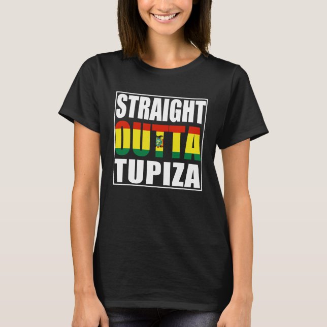 Camiseta Straight Outta Tupiza Bolivia (Frente)