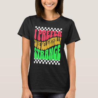 Camiseta Strange Weird Friends Humorous Odd Checkerboard Re