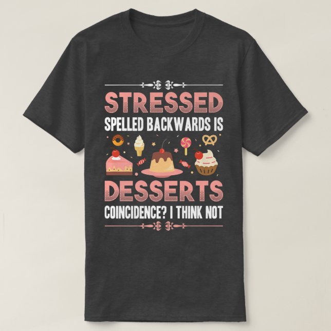 Camiseta Stressed Backwards Desserts Baking With Family Hob (Frente do Design)