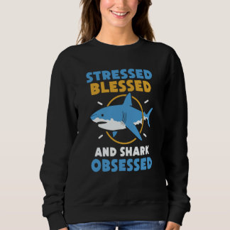 Camiseta Stressed Blessed And Shark Obsessed Animal Sharks