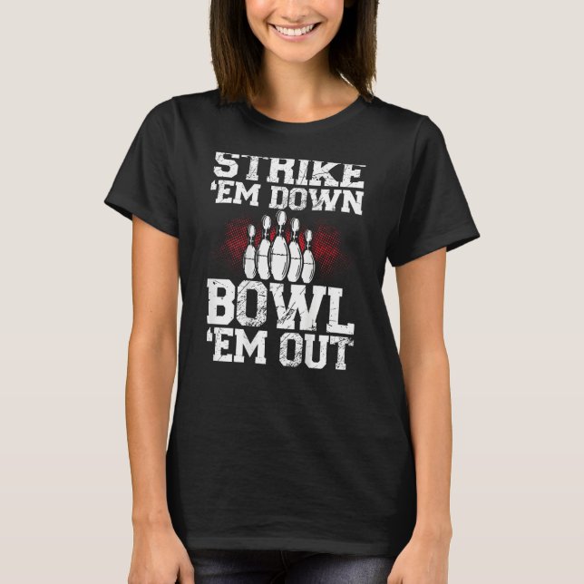 Camiseta Strike Em Down Bowl Em Out Backprint Bowling (Frente)