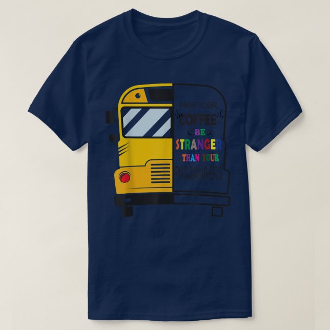 Camiseta Strong Coffee Funny School Bus Driver Gift School  (Frente do Design)