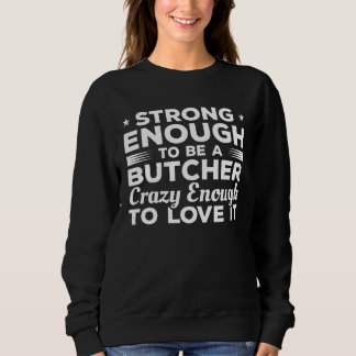 Camiseta Strong Enough To Be A Butcher Crazy Enough To Love