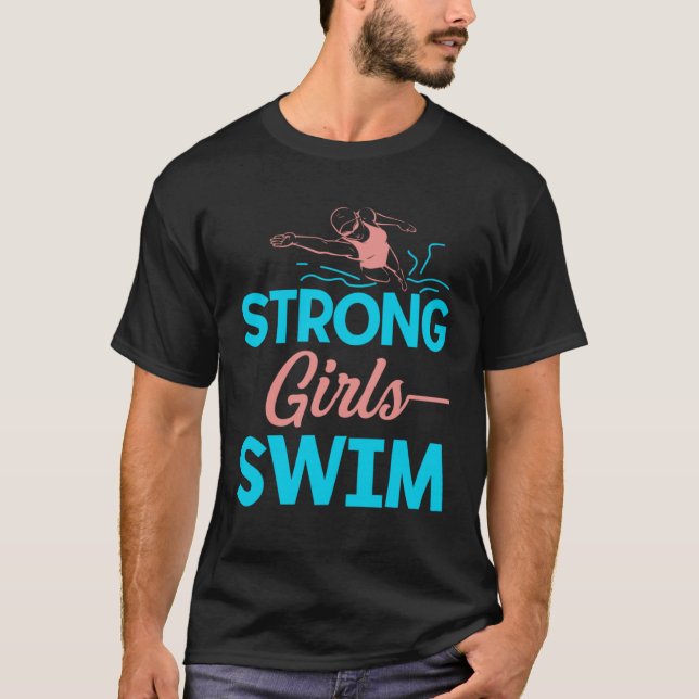 Camiseta Strong Girls Swim Swimming Swimmer Watersport Swim (Frente)