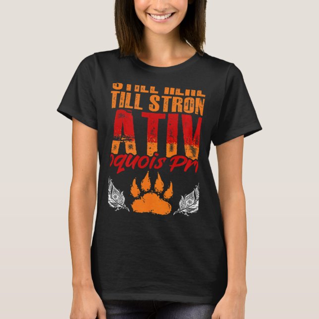 Camiseta Strong Native Iroquois  Native Pride American Indi (Frente)