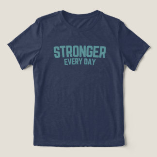 Camiseta Stronger Every Day Gym Shirt – Fitness Motivation 