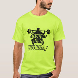 Camiseta Stronger Than Yesterday Weightlifting Gym Motivati